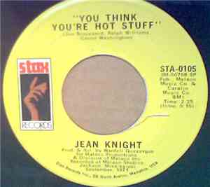 Jean Knight - You Think You're Hot Stuff/Don't Talk About Jody