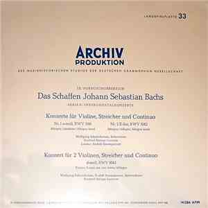 Johann Sebastian Bach - Wolfgang Schneiderhan, Rudolf Baumgartner, Festival Strings Lucerne - Konzerte Für Violine, Streicher Und Continuo Nr. 1 A-moll, BWV 1041 & Nr. 2 E-dur, BWV 1042 / Konzert Für 2 Violinen, Steicher Und Continuo D-moll, BWV 1043