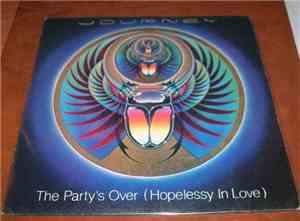 Journey - The Party's Over (Hopelessly In Love) / Wheel In The Sky (Live)