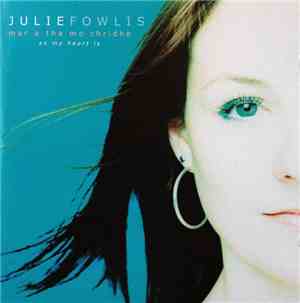 Julie Fowlis - Mar A Tha Mo Chridhe (As My Heart Is)