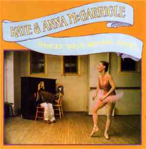 Kate & Anna McGarrigle - Dancer With Bruised Knees
