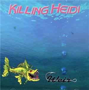 Killing Heidi - Weir