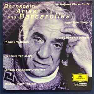 Leonard Bernstein - Arias and Barcarolles | A Quiet Place - Suites | West Side Story - Symphonic Dances