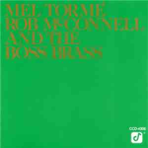 Mel Tormé, Rob McConnell And The Boss Brass - Mel Tormé - Rob McConnell And The Boss Brass