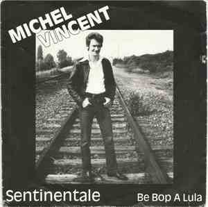 Michel Vincent - Sentimentale / Be Bop A Lula