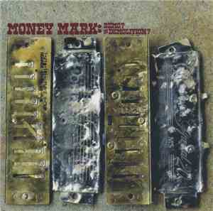 Money Mark - Demo? Or Demolition?