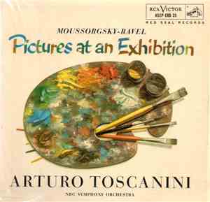 Moussorgsky - Ravel / Franck - Arturo Toscanini, NBC Symphony Orchestra - Pictures At An Exhibition / Psyche And Eros