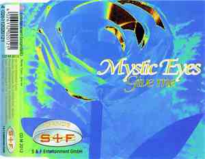 Mystic Eyes  - Give Me