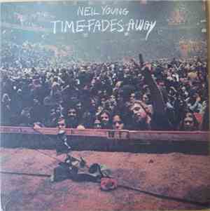 Neil Young - Time Fades Away