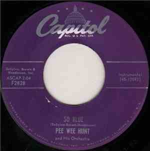 Pee Wee Hunt And His Orchestra - So Blue / The Vamp
