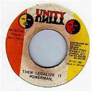 Powerman - Them Legalize It