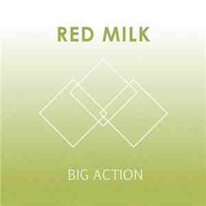 Red Milk - Big Action