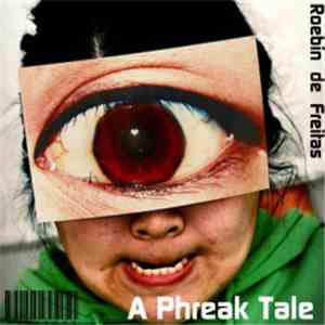 Roebin de Freitas - A Phreak Tale