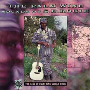 S. E. Rogie - The Palm Wine Sounds Of S.E. Rogie
