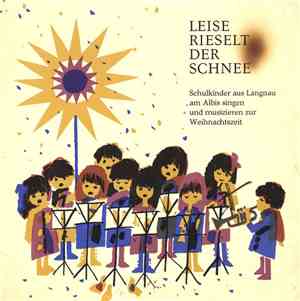 Schulkinder Aus Langnau Am Albis - Leise Rieselt Der Schnee (Schulkinder Aus Langnau Am Albis Singen Und Musizieren Zur Weihnachtszeit)