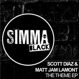 Scott Diaz & Matt Jam Lamont - The Theme EP