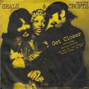 Seals & Crofts - Get Closer