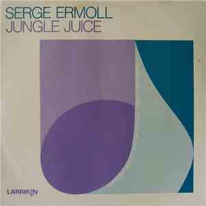 Serge Ermoll - Jungle Juice