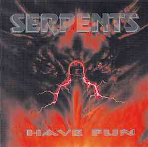 Serpents - Have Fun