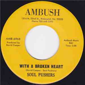 Soul Pushers - With A Broken Heart / Sunshine On A Blue Day