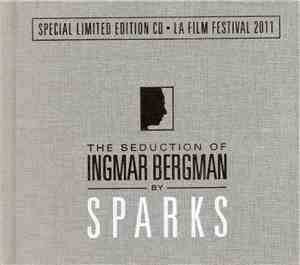 Sparks - The Seduction Of Ingmar Bergman – Special Limited Edition CD  - LA Film Festival 2011
