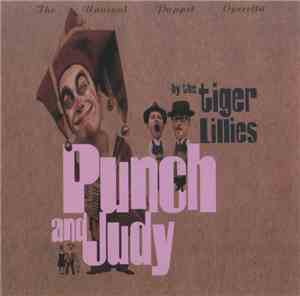 The Tiger Lillies - Punch And Judy