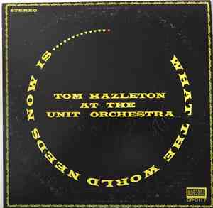 Tom Hazleton - What The World Needs Now Is