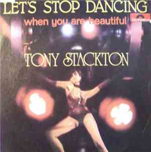 Tony Stackton - Let's Stop Dancing / When You Are Beautiful
