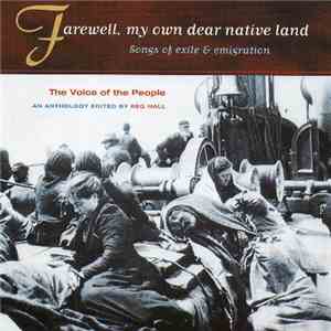 Various - Farewell, My Own Dear Native Land. Songs Of Exile And Emigration.