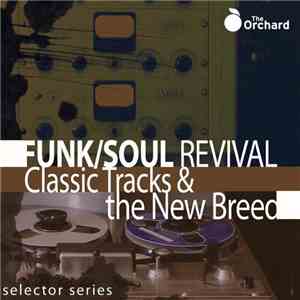Various - Funk/Soul Revival - Classic Tracks & The New Breed
