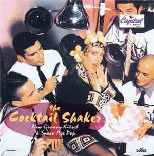 Various - The Cocktail Shaker. New Groovy Kitsch & Space-Age Pop