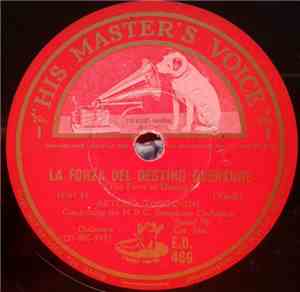 Arturo Toscanini And The NBC Symphony Orchestra - La Forza Del Destino: Overture