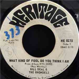 Bill Deal & the Rondells - What Kind Of Fool Do You Think I Am / Are You Ready For This