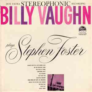 Billy Vaughn - Billy Vaughn Plays Stephen Foster