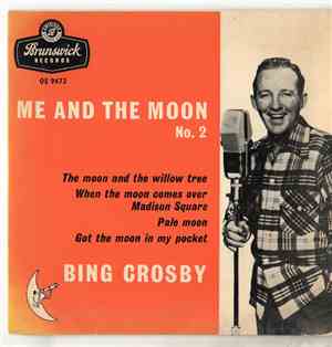 Bing Crosby - Me And The Moon No. 2