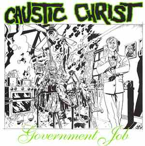 Caustic Christ - Government Job