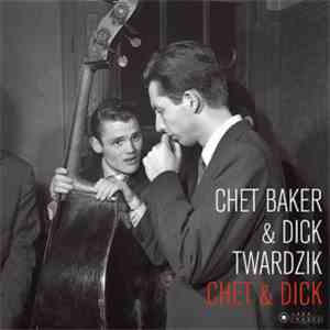 Chet Baker & Dick Twardzik - Chet & Dick