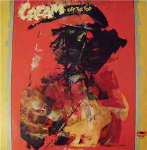 Cream  - Off The Top