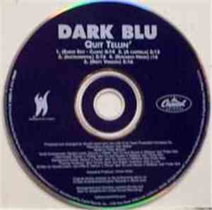 Dark Blu - Quit Tellin'