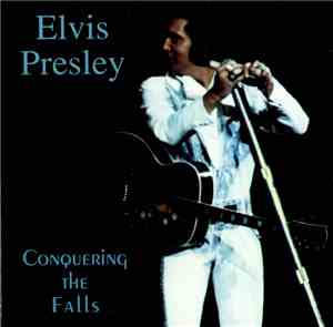 Elvis Presley - Conquering The Falls