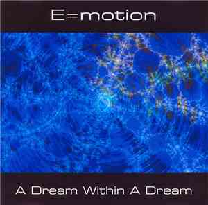 E=Motion - A Dream Within A Dream