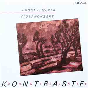 Ernst H. Meyer - Violakonzert / Kontraste, Konflikte