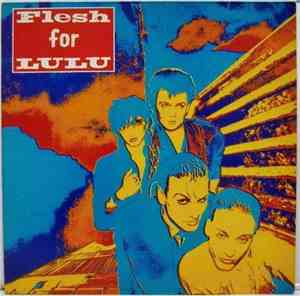 Flesh For Lulu - Flesh For Lulu