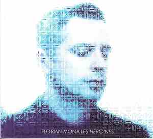 Florian Mona - Les Héroïnes