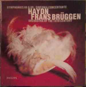 Haydn - Frans Brüggen, Orchestra Of The 18th Century - Symphonies 88 & 89 · Sinfonia Concertante