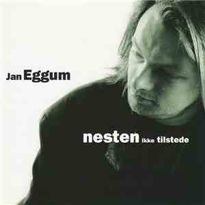 Jan Eggum - Nesten Ikke Tilstede