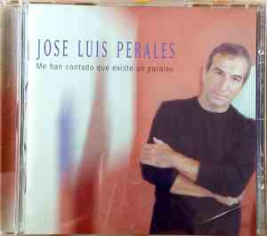 José Luis Perales - Me Han Contado Que Existe Un Paraiso