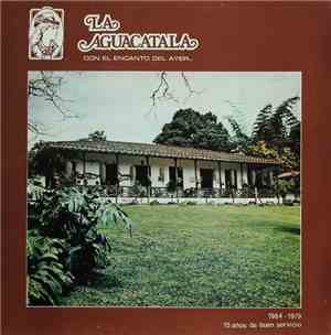 Los Arrieros  - La Aguacatala Con El Encanto Del Ayer...