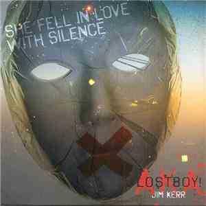 Lostboy! A.K.A Jim Kerr - She Fell In Love With Silence