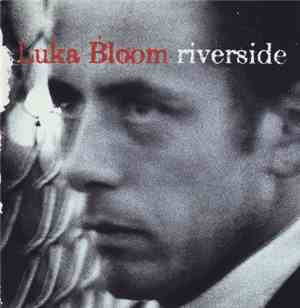 Luka Bloom - Riverside
